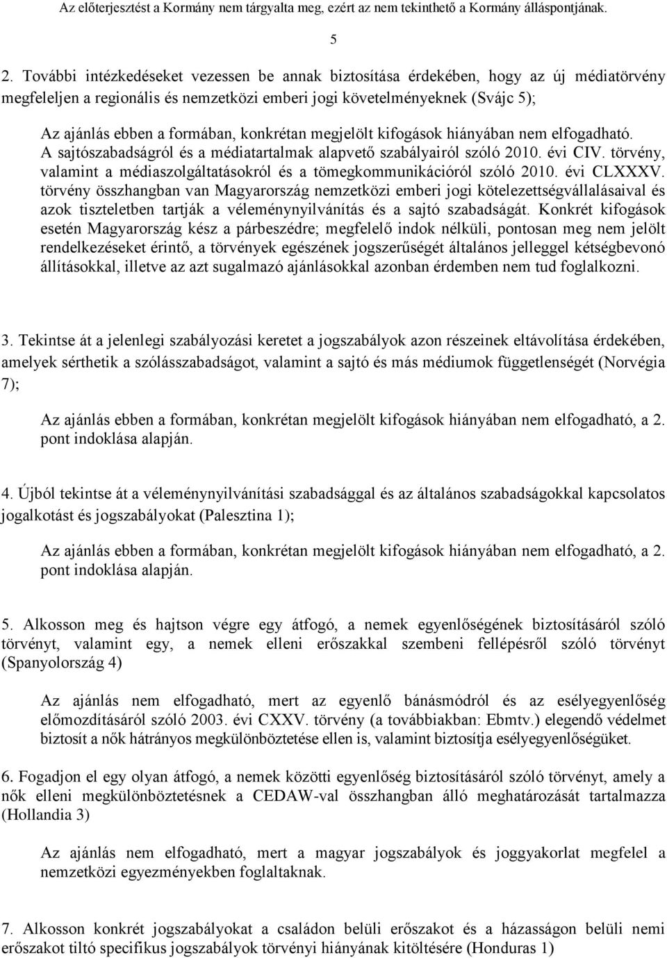 törvény, valamint a médiaszolgáltatásokról és a tömegkommunikációról szóló 2010. évi CLXXXV.