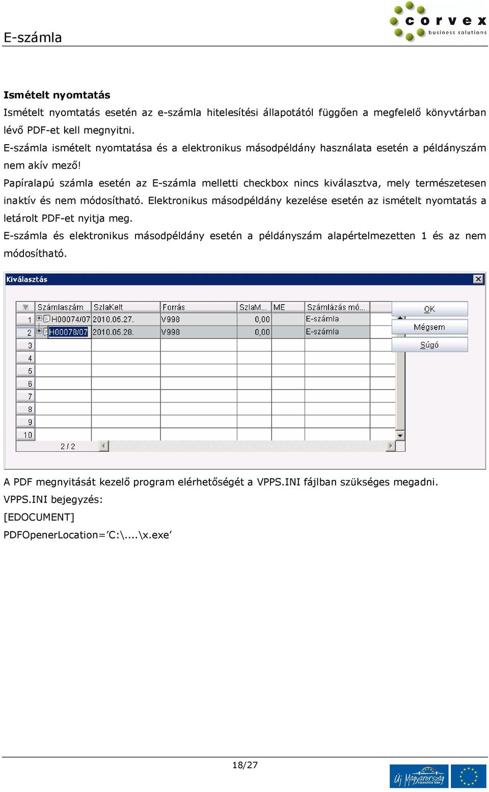 Papíralapú számla esetén az E-számla melletti checkbox nincs kiválasztva, mely természetesen inaktív és nem módosítható.