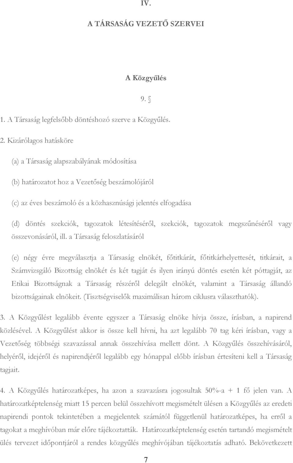 tagozatok létesítéséről, szekciók, tagozatok megszűnéséről vagy összevonásáról, ill.