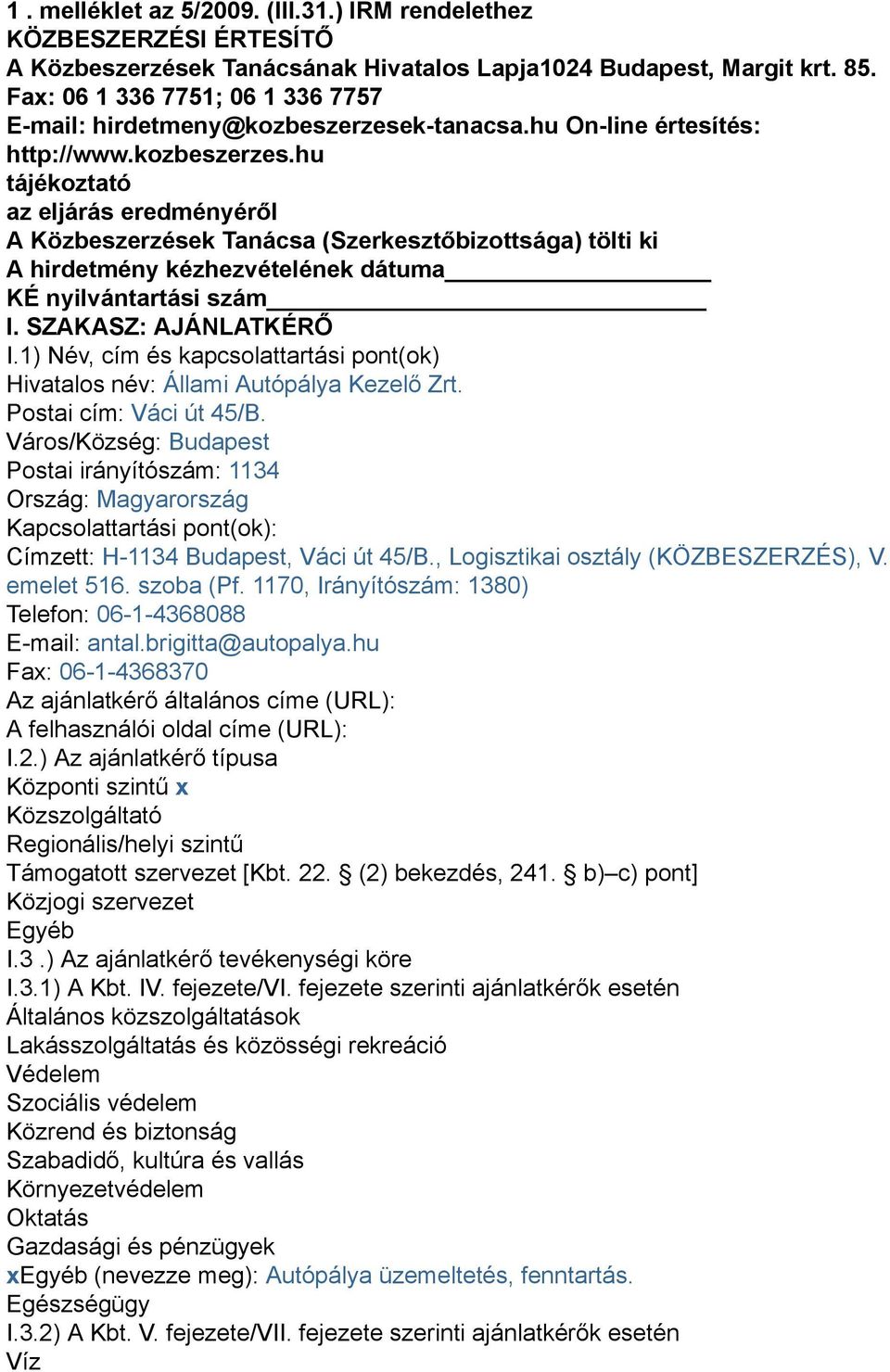 k-tanacsa.hu On-line értesítés: http://www.kozbeszerzes.