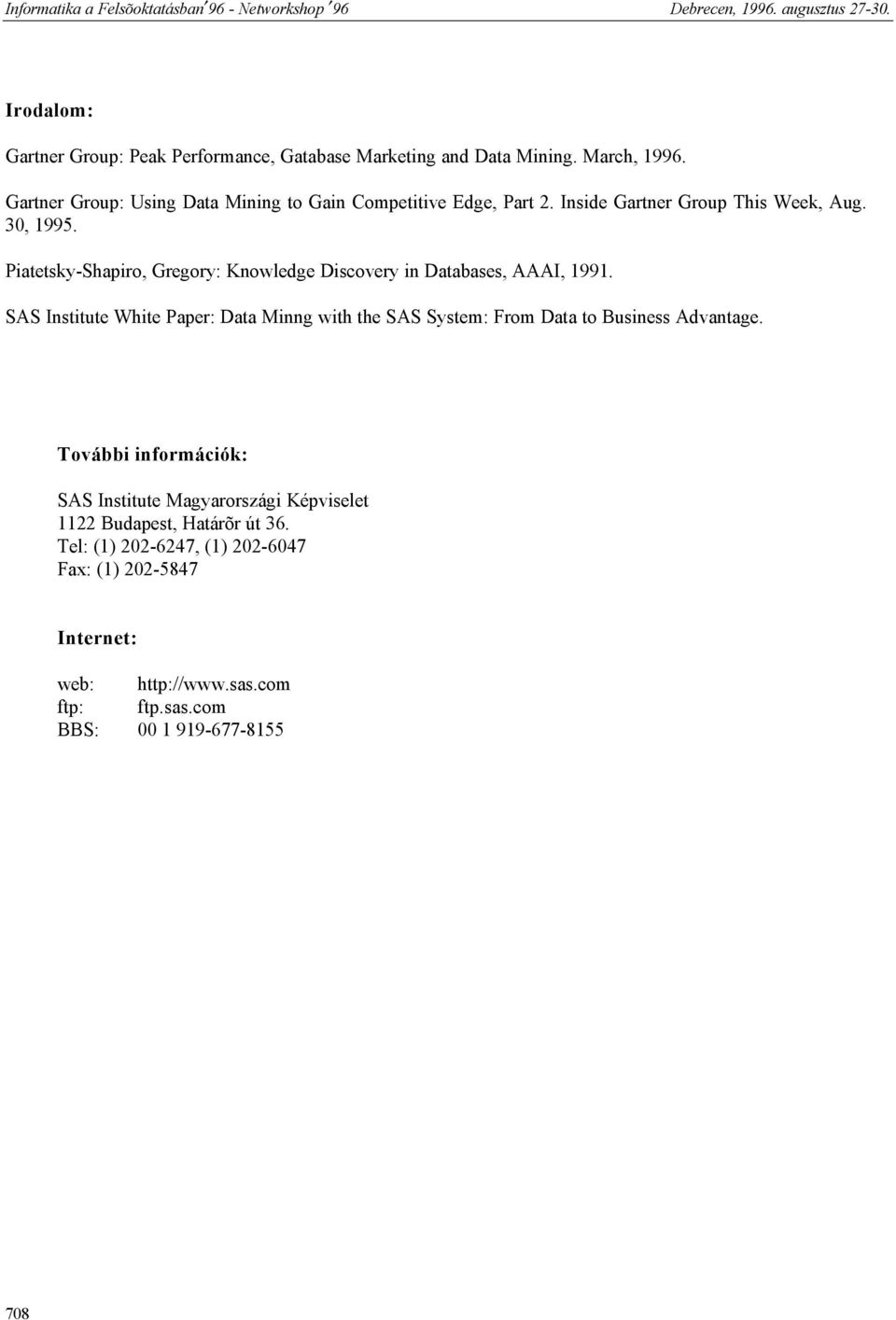 Piatetsky-Shapiro, Gregory: Knowledge Discovery in Databases, AAAI, 1991.