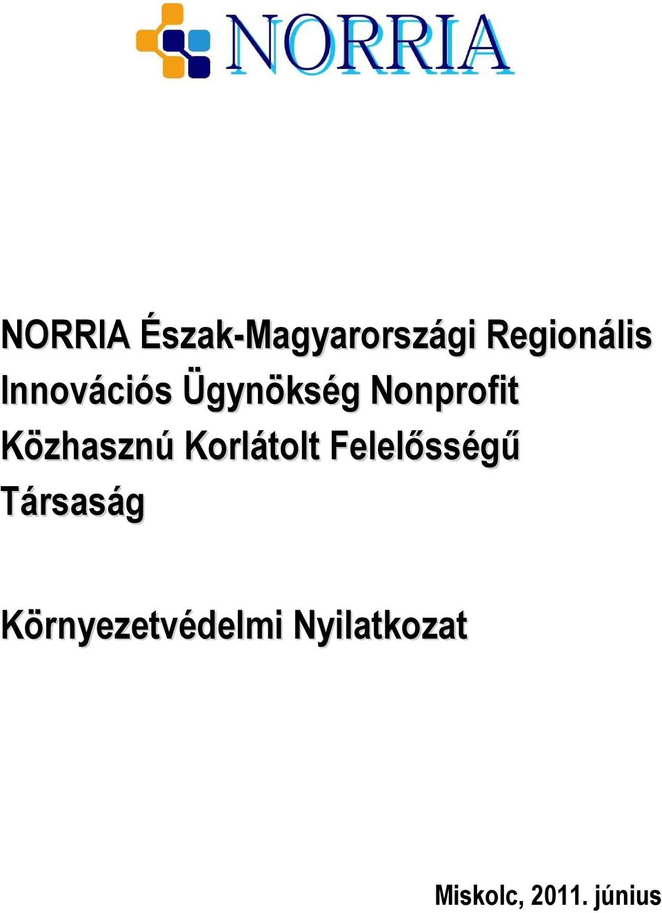 Közhasznú Korlátolt Felelısségő