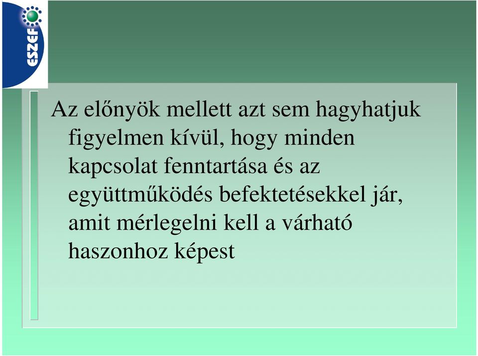 fenntartása és az együttműködés