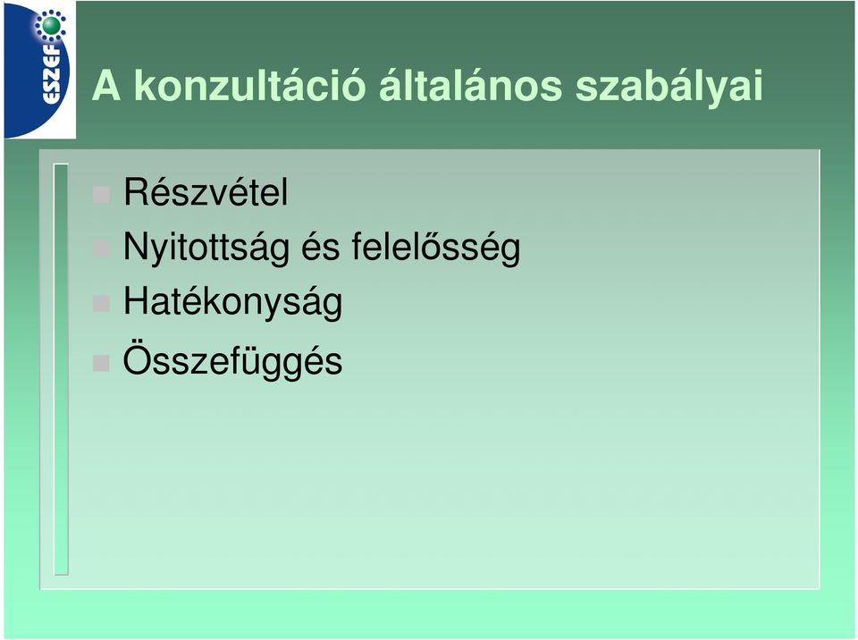 Részvétel Nyitottság