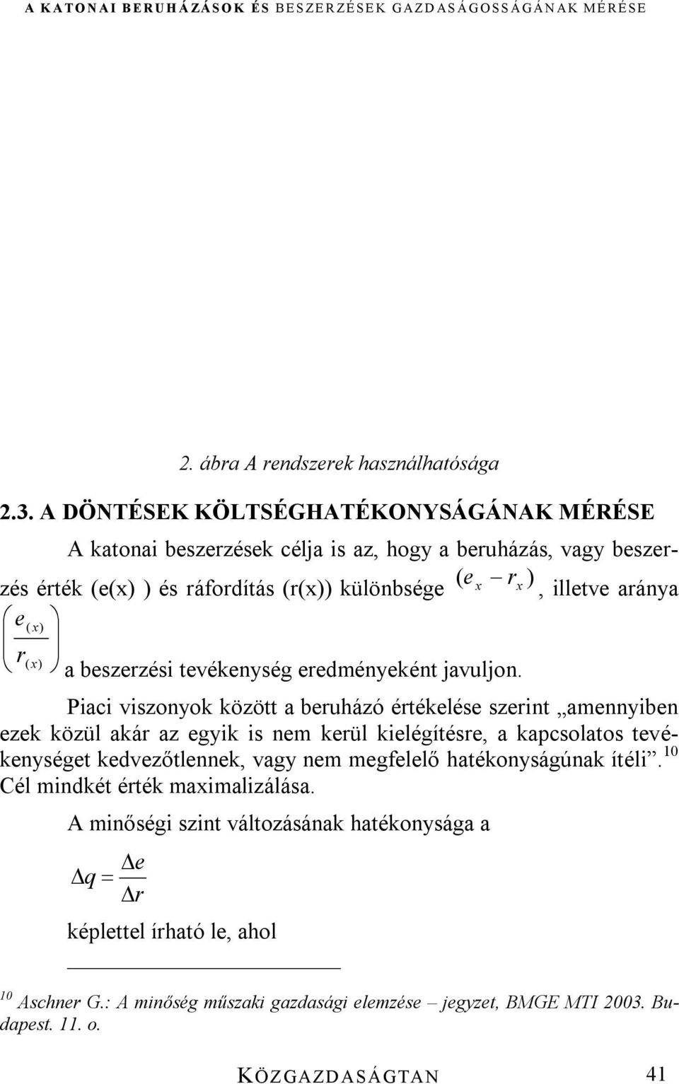 illetve aránya e( x) r( x) a beszerzési tevékenység eredményeként javuljon.