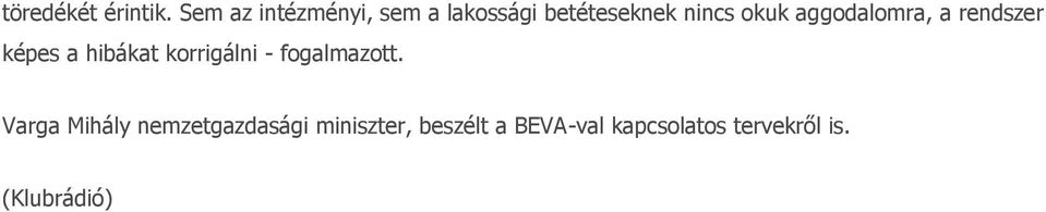 aggodalomra, a rendszer képes a hibákat korrigálni -