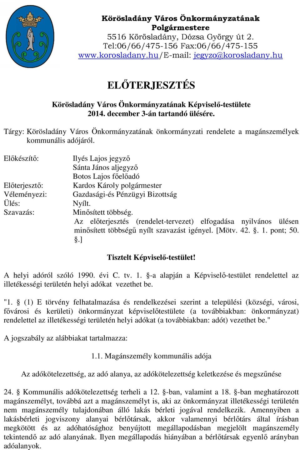 Tárgy: Körösladány Város Önkormányzatának önkormányzati rendelete a magánszemélyek kommunális adójáról.