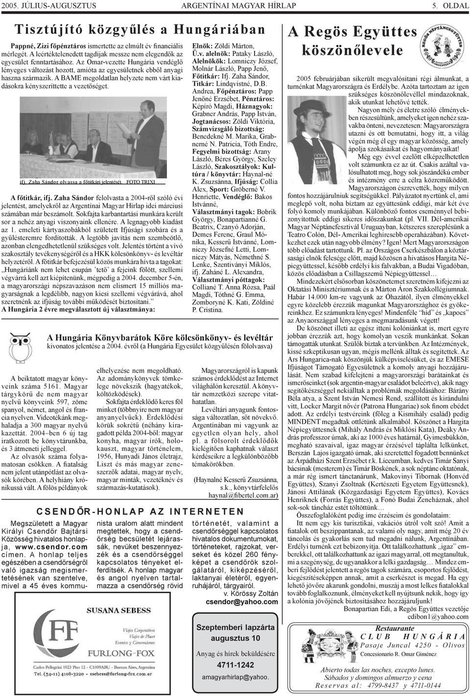 A BAME megoldatlan helyzete nem várt kiadásokra kényszeríttette a vezetőséget. ifj. Zaha Sándor olvassa a főtitkári jelentését. FOTO TRIXI A főtitkár, ifj.