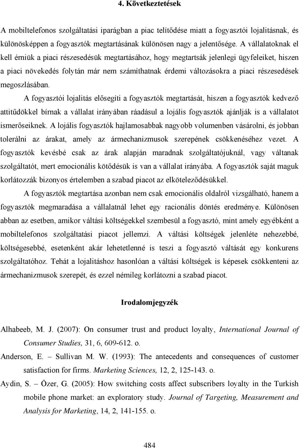 részesedések megoszlásában.