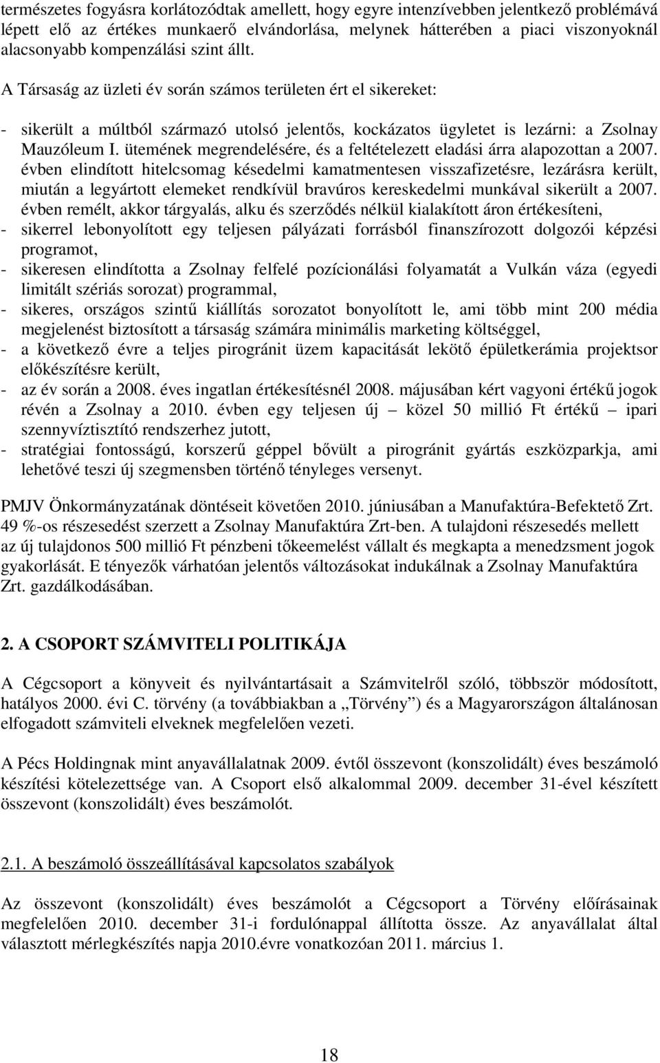 ütemének megrendelésére, és a feltételezett eladási árra alapozottan a 2007.