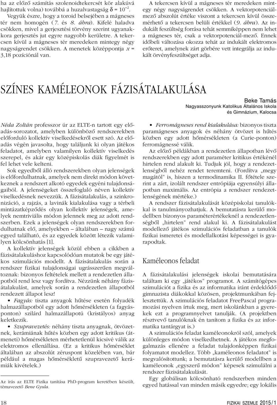 tekecsen kívül a máneses té meedeken mintey néy naysáendet csökken. vektopotenciálmeô absolút étéke visont a tekecsen kívül össeméhetô a tekecsen belüli étékkel (9. ába).
