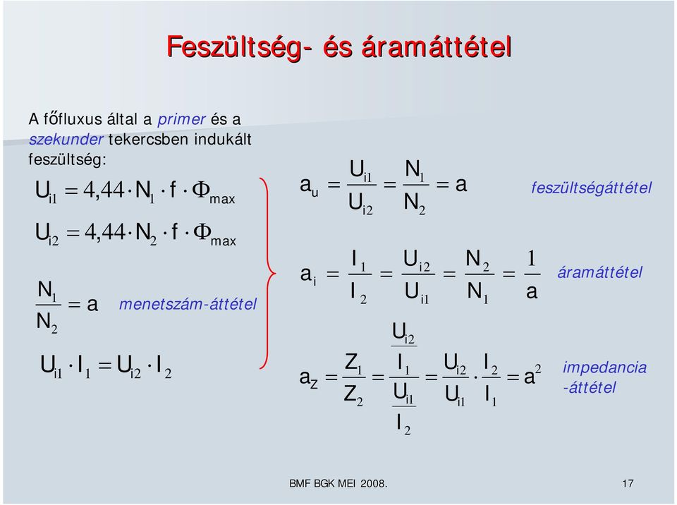 i i menetszám-áttétel a a a u i Z Z Z i i N N i a N N i i