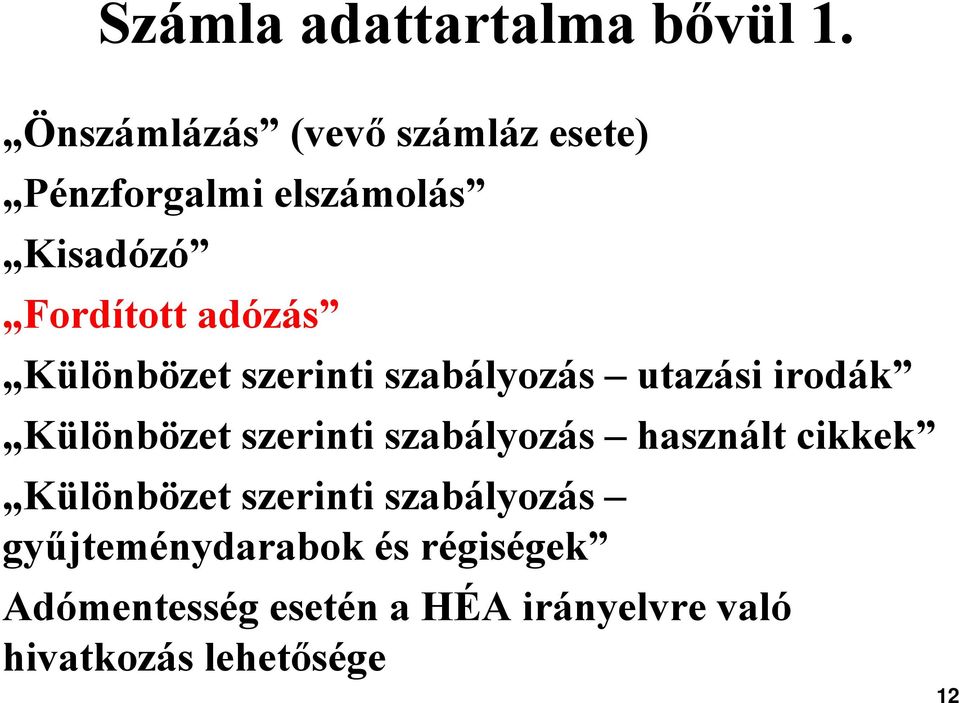 Különbözet szerinti szabályozás utazási irodák Különbözet szerinti szabályozás