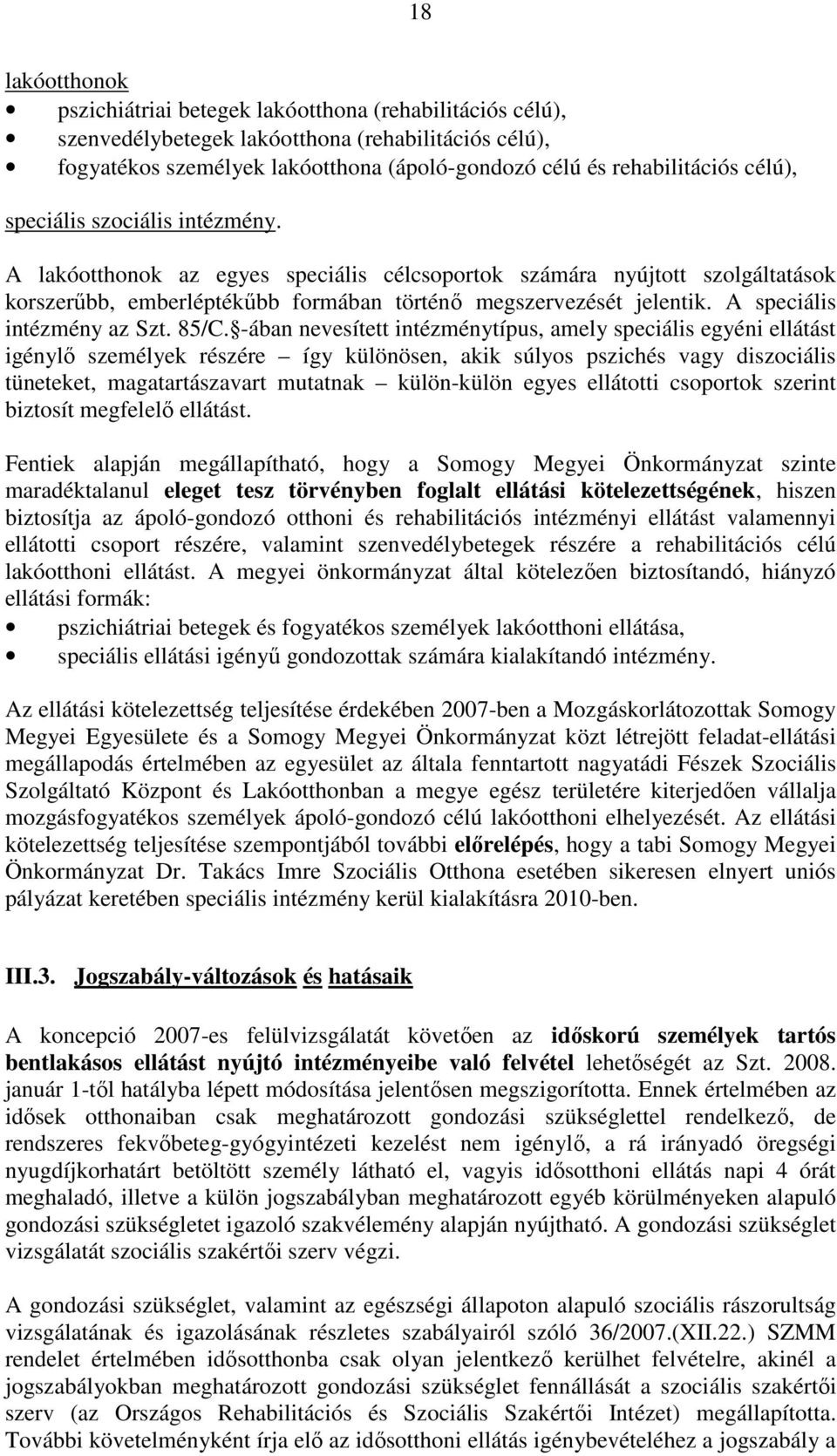 A speciális intézmény az Szt. 85/C.