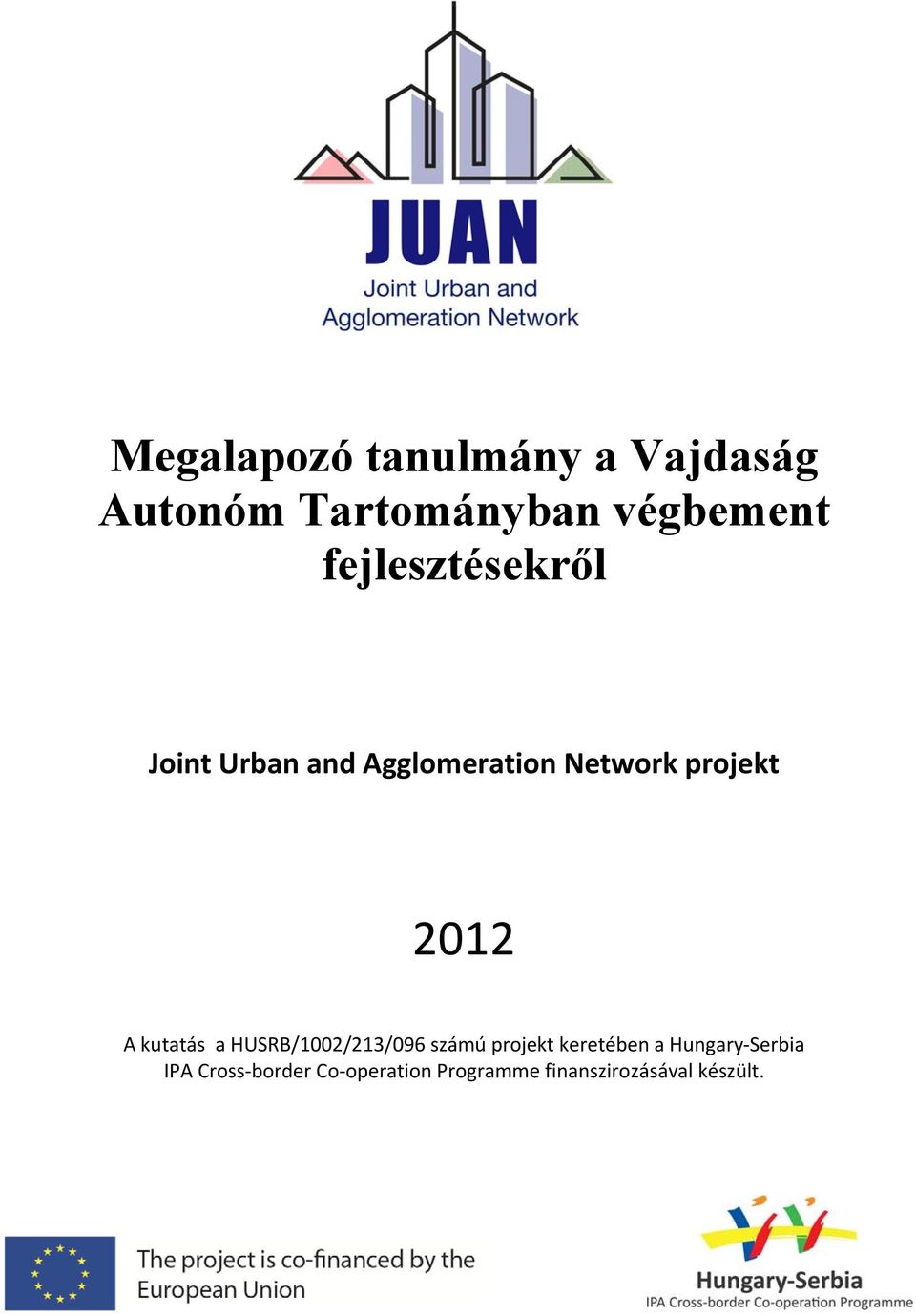 A kutatás a HUSRB/1002/213/096 számú projekt keretében a Hungary