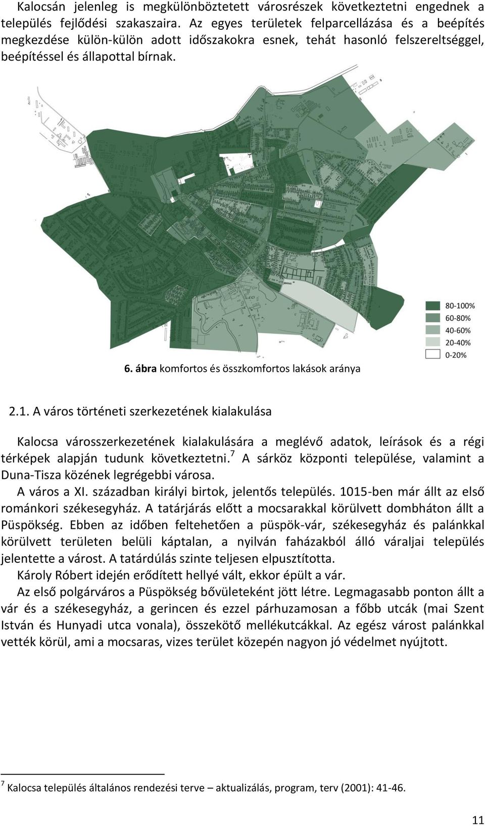 ábra komfortos és összkomfortos lakások aránya 2.1.