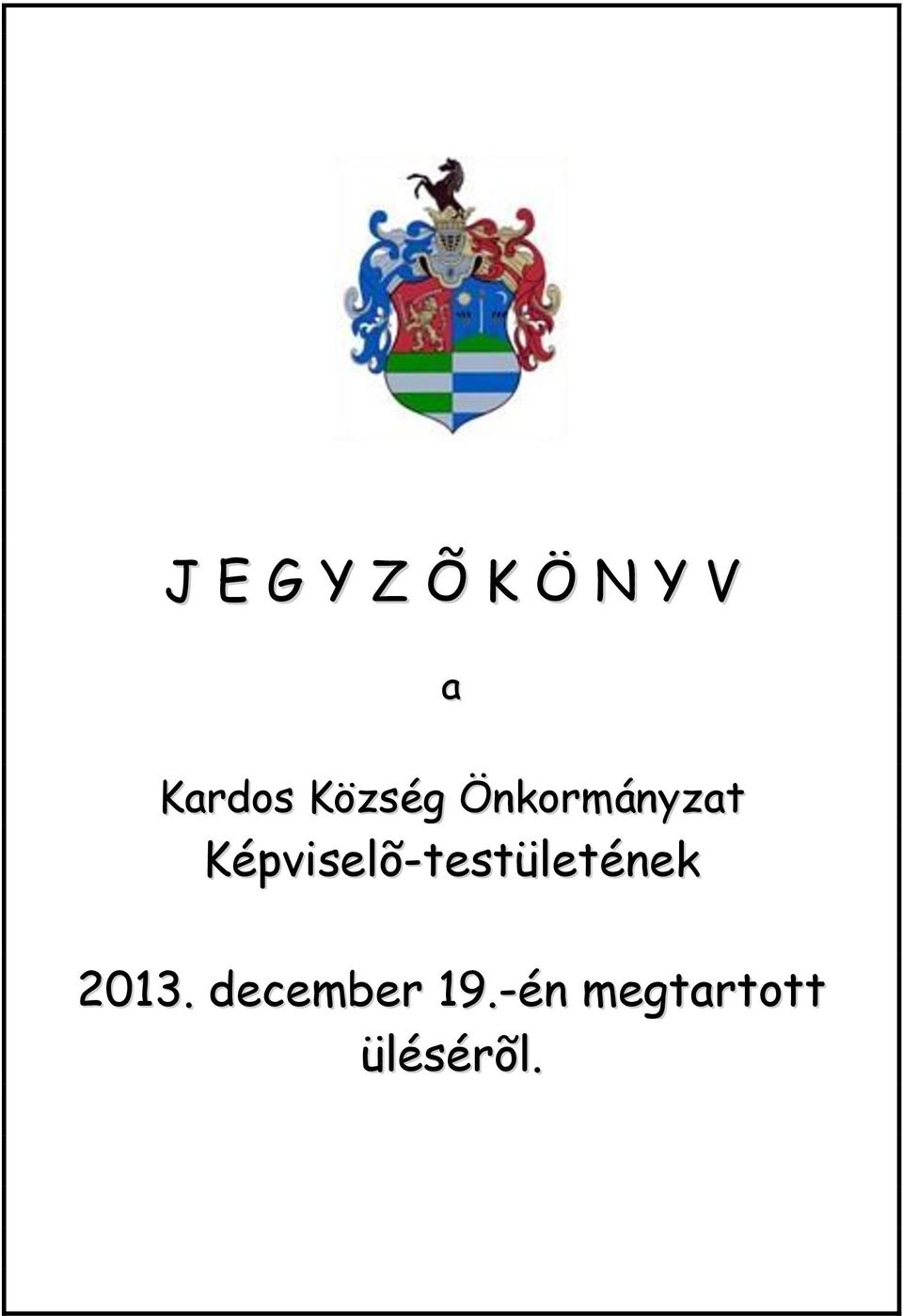 Képviselõ-testületének 2013.