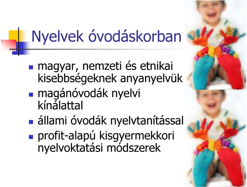 nyelvi kínálattal állami óvodák