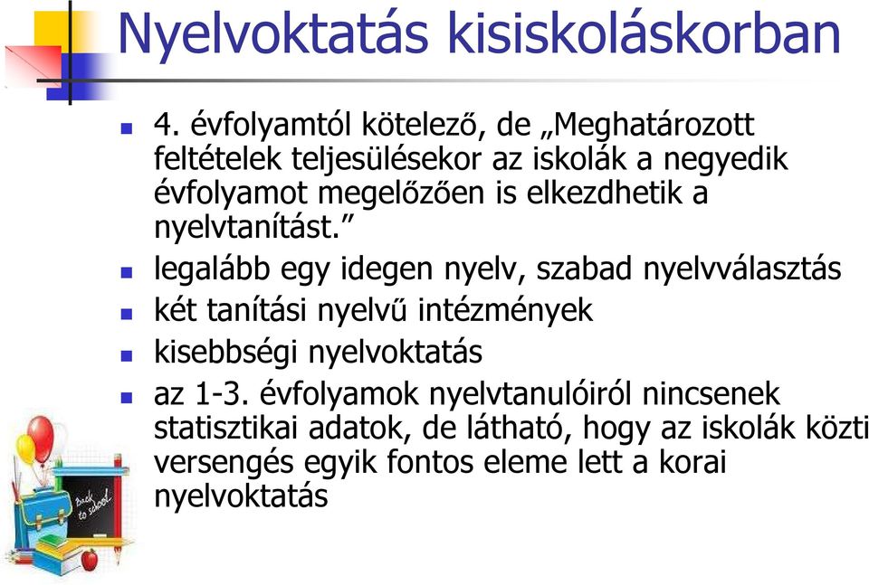 is elkezdhetik a nyelvtanítást.