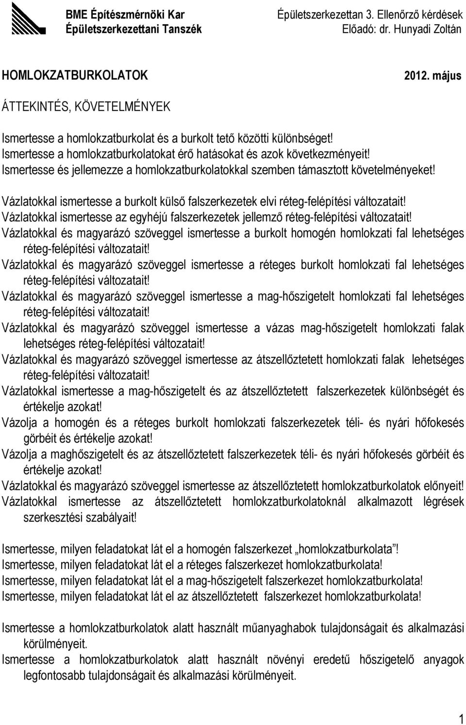 BME Építészmérnöki Kar Épületszerkezettani Tanszék HOMLOKZATBURKOLATOK  május - PDF Free Download