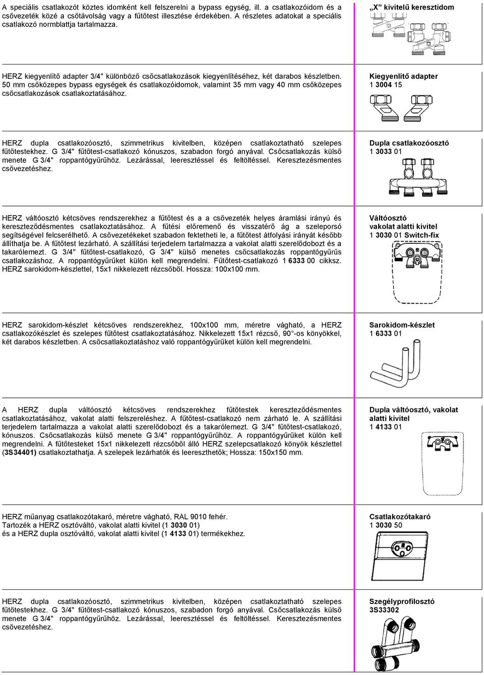 Csatlakozórendszer szelepes fűtőtestekhez. G 3/4" kónuszos. G 3/4" AG  kónuszos - PDF Free Download