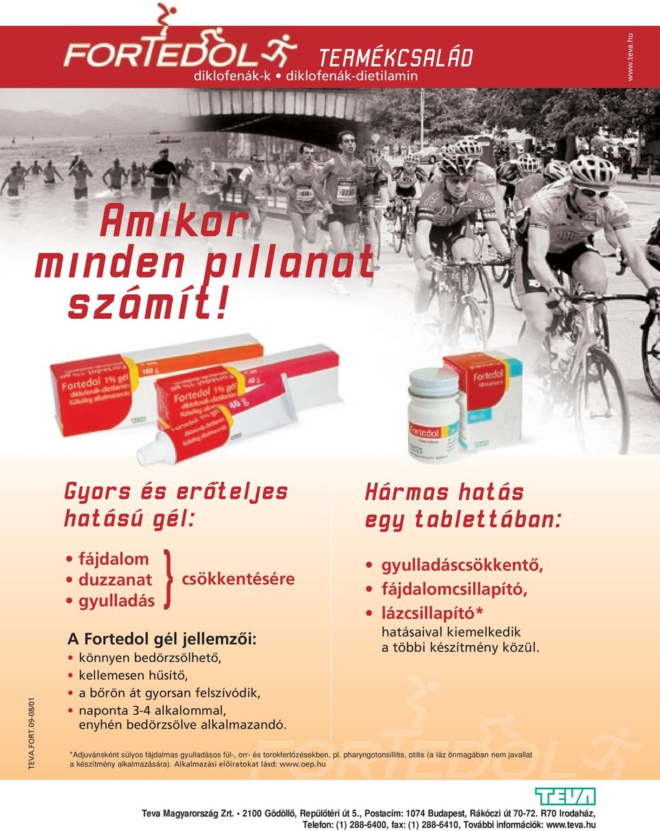alkalmazandó. gyulladáscsökkentô, fájdalomcsillapító, lázcsillapító* hatásaival kiemelkedik a többi készítmény közül. *Adjuvánsként súlyos fájdalmas gyulladásos fül-, orr- és torokfertôzésekben, pl.