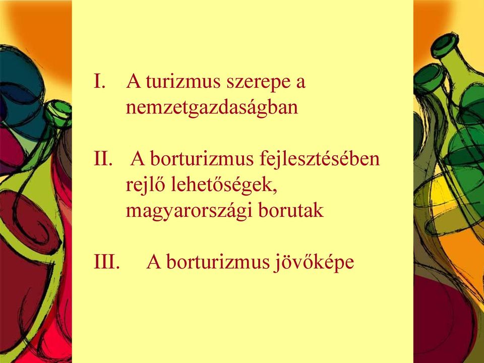 A borturizmus fejlesztésében rejlő