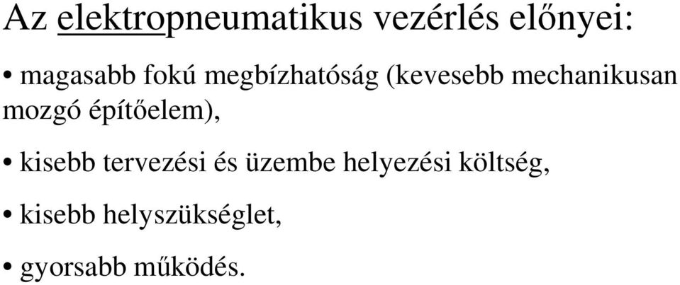 építőelem), kisebb tervezési és üzembe helyezési