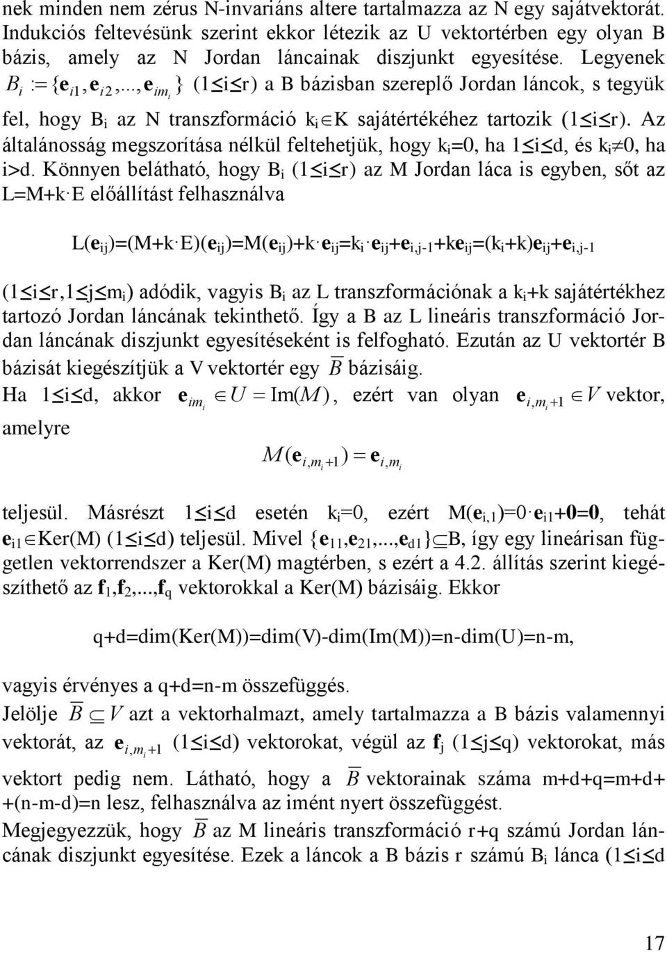 Köye belátható hogy B r az M orda láca egybe őt az L=M+ előállítát felhazálva Le j =M+ e j =Me j + e j = e j +e j- +e j = +e j +e j- r j m adód vagy B az L trazformácóa a + ajátértéhez tartozó orda