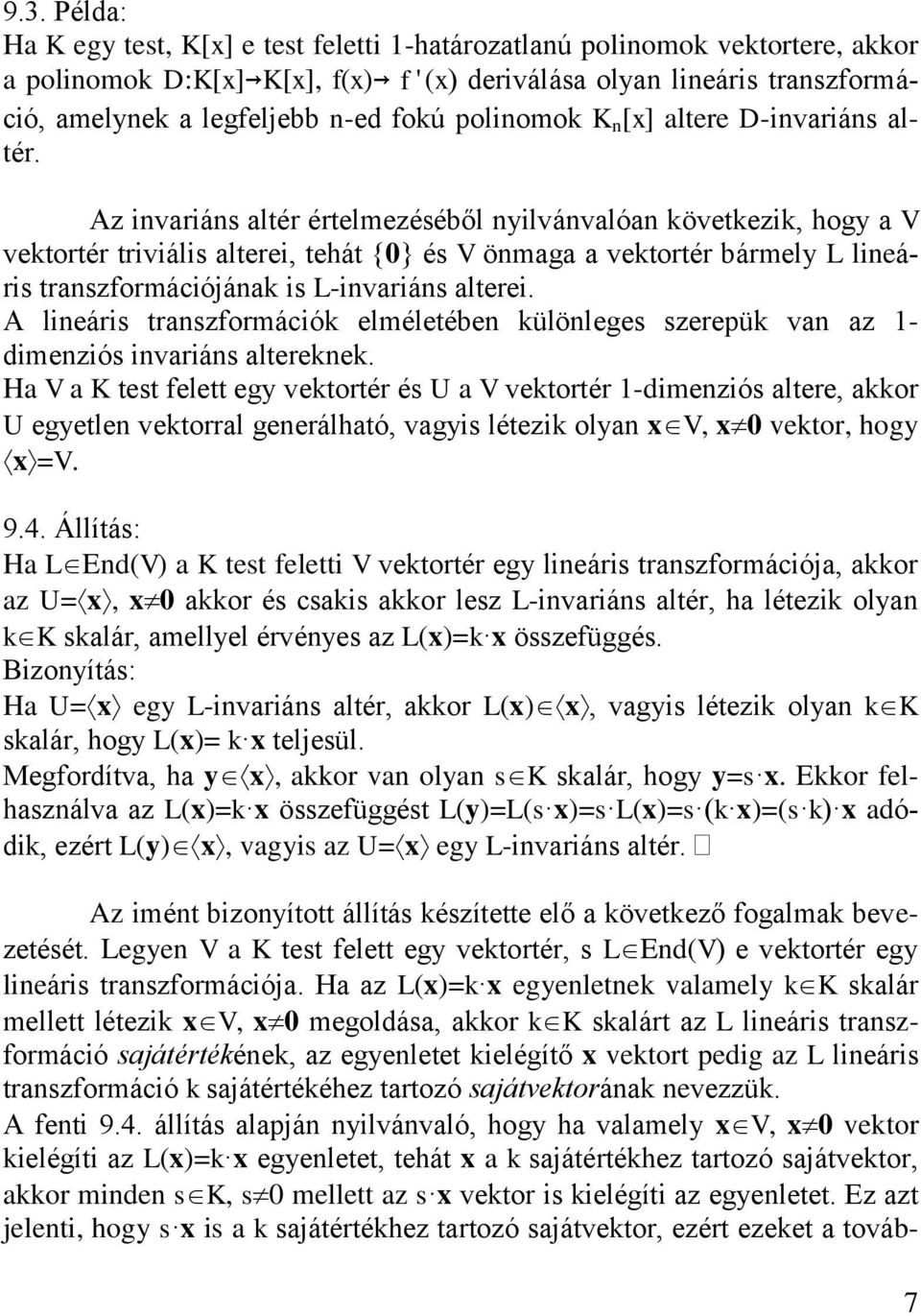 A leár trazformácó elméletébe ülölege zerepü va az - dmezó vará alteree.