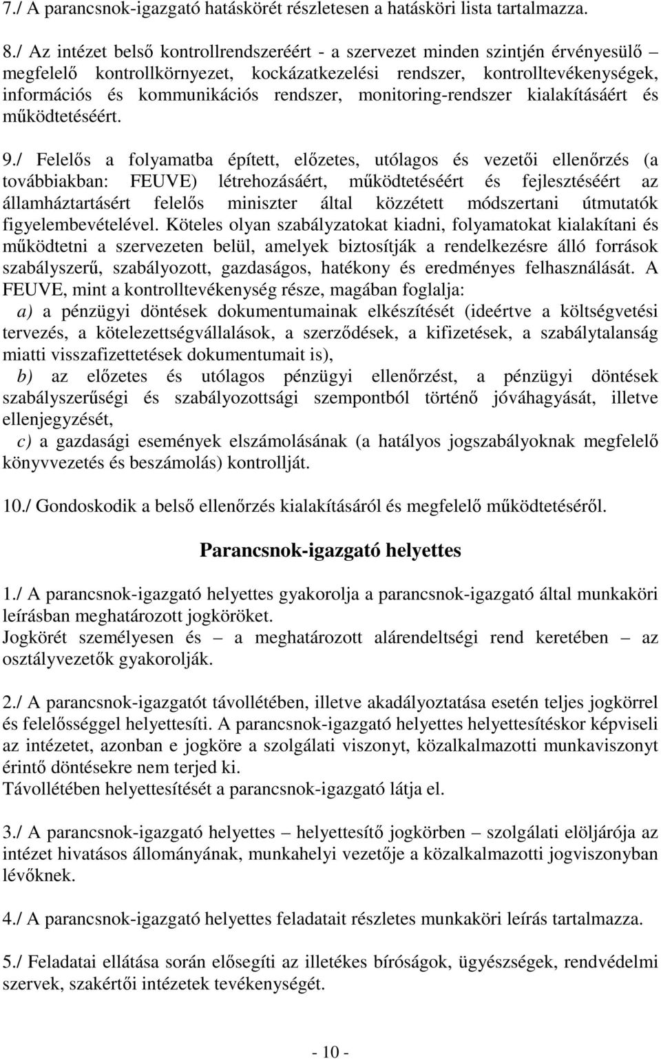 monitoring-rendszer kialakításáért és működtetéséért. 9.