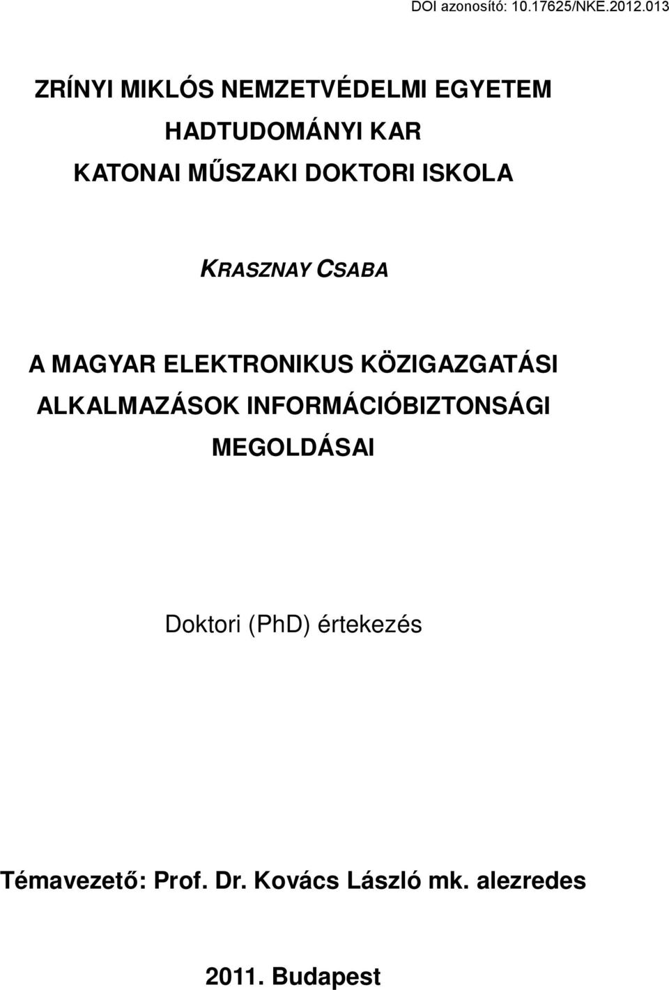KÖZIGAZGATÁSI ALKALMAZÁSOK INFORMÁCIÓBIZTONSÁGI MEGOLDÁSAI Doktori