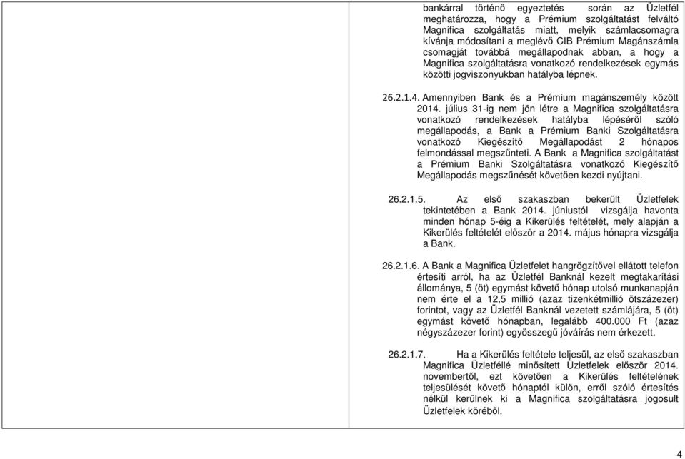 Amennyiben Bank és a Prémium magánszemély között 2014.
