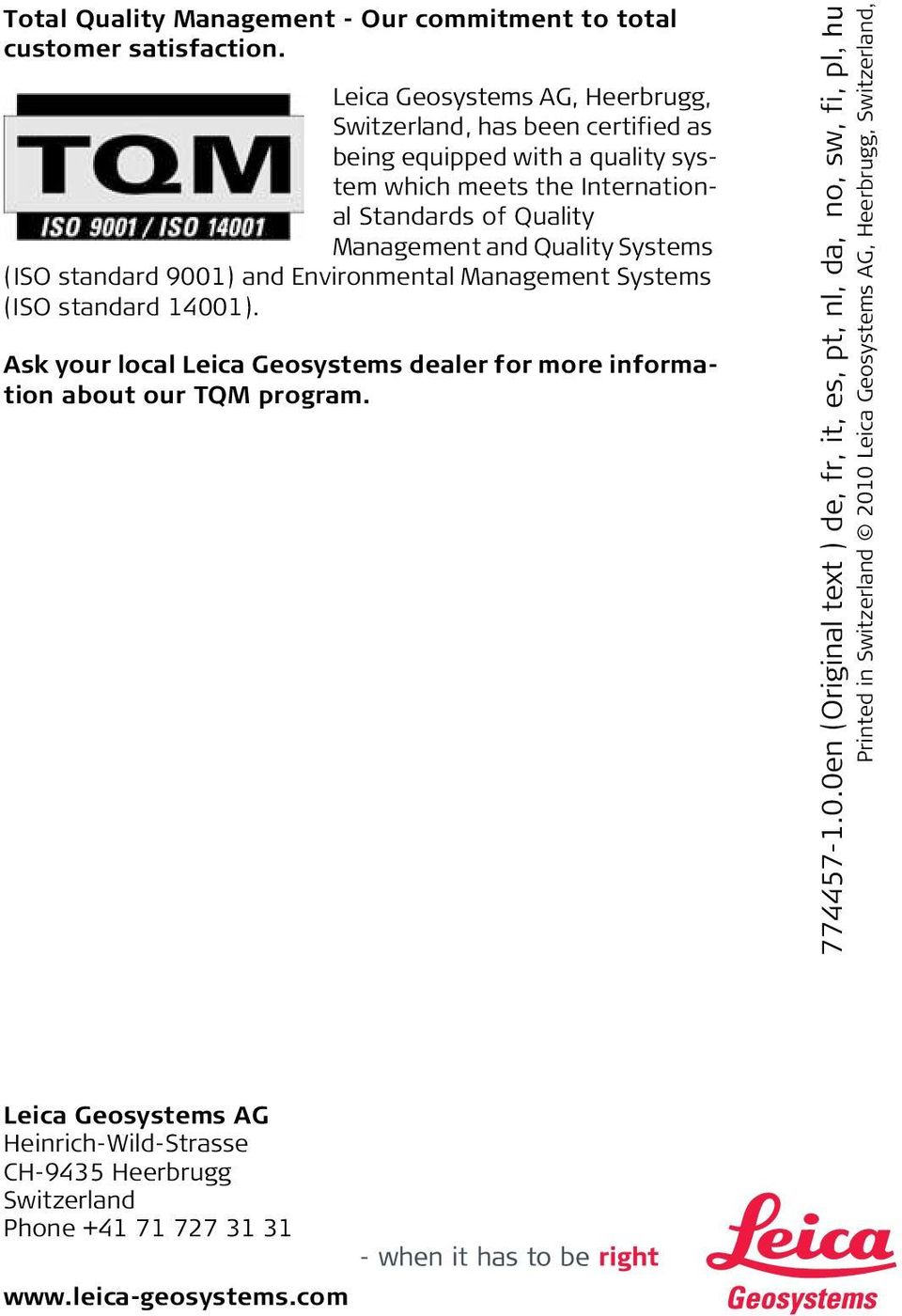 Quality Systems (ISO standard 9001) and Environmental Management Systems (ISO standard 14001).