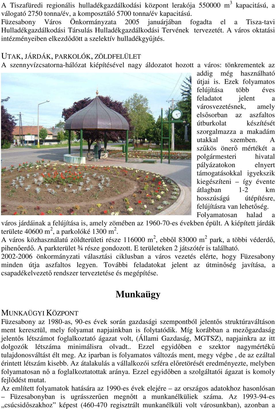 A város oktatási intézményeiben elkezdődött a szelektív hulladékgyűjtés.