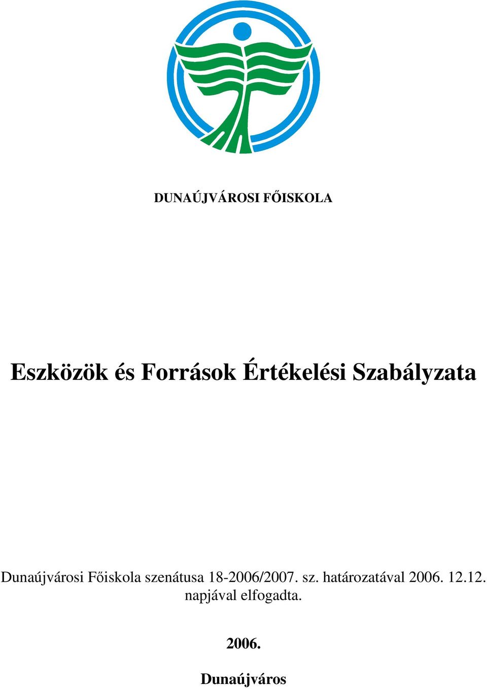 szenátusa 18-2006/2007. sz.