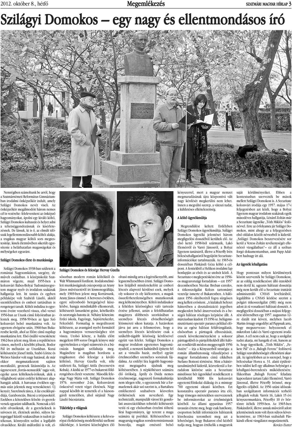 amely Szilágyi Domokos nevét viseli.