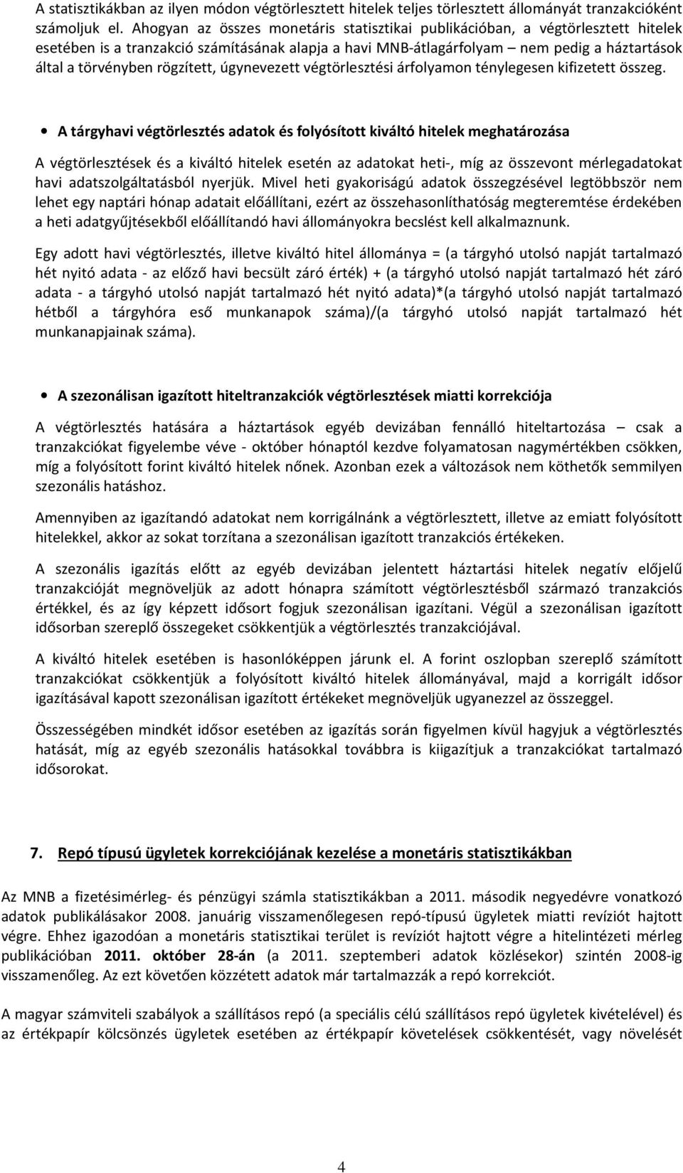 végörleszési árfolyamon énylegesen kifizee összeg.