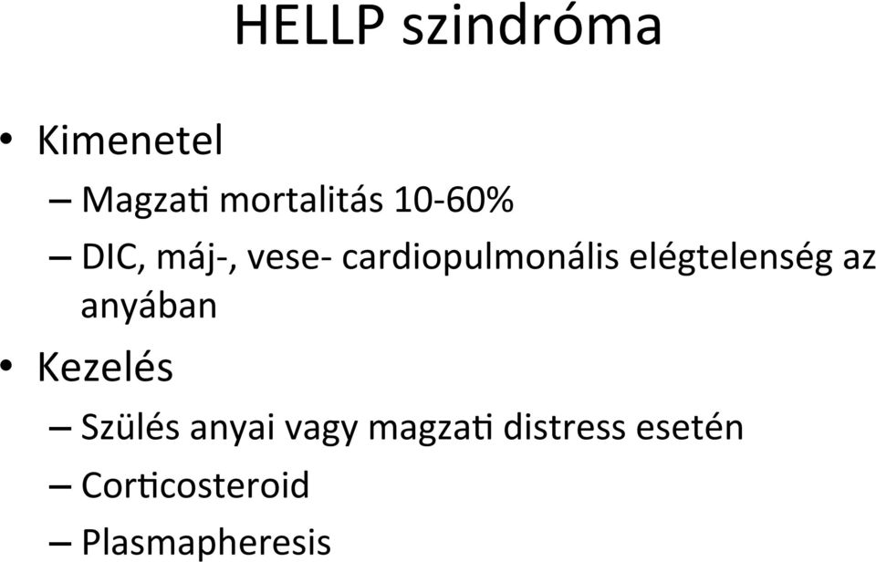 elégtelenség az anyában Kezelés Szülés anyai