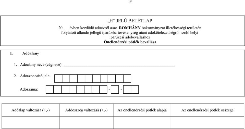 iparűzési tevékenység utáni adókötelezettségről szóló helyi iparűzési adóbevalláshoz Önellenőrzési pótlék