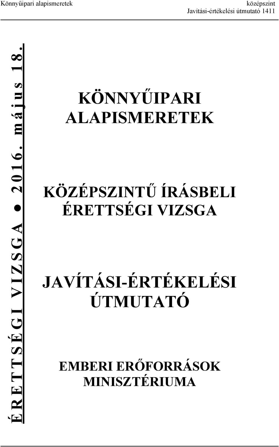 KÖNNYŰIPARI ALAPISMERETEK KÖZÉPSZINTŰ ÍRÁSBELI