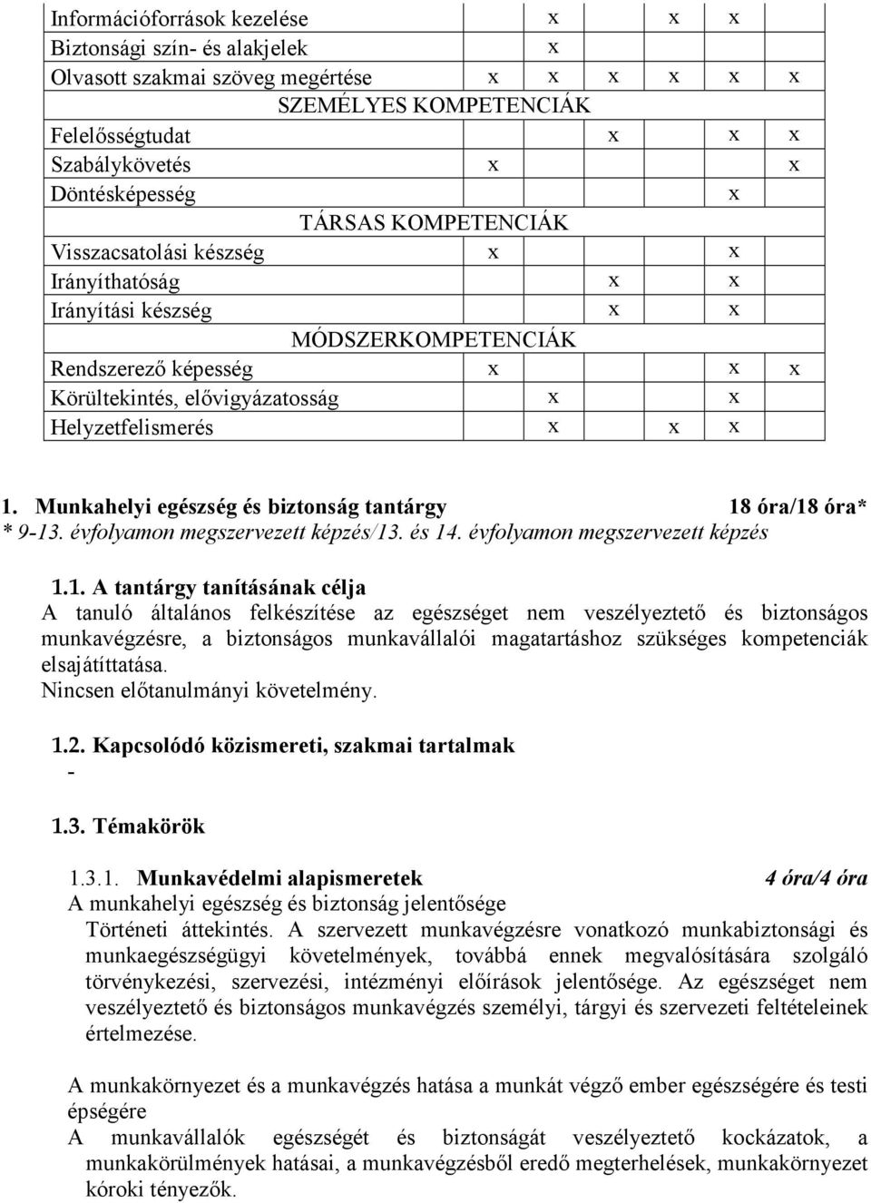 évfolyamon megszervezett képzés/13