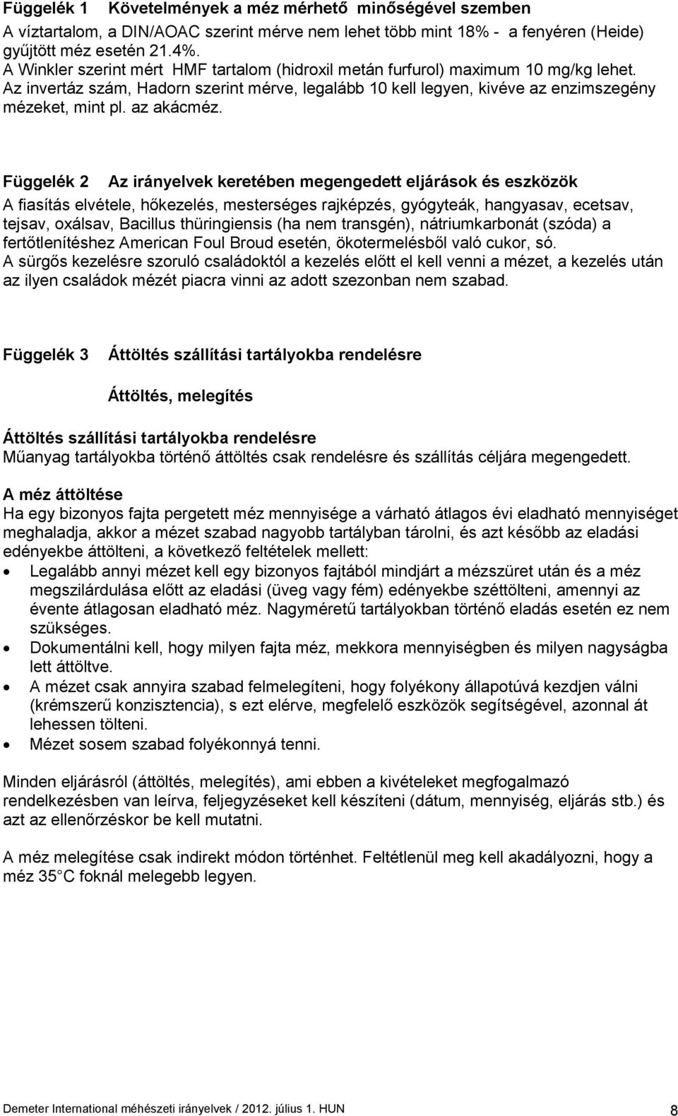az akácméz.