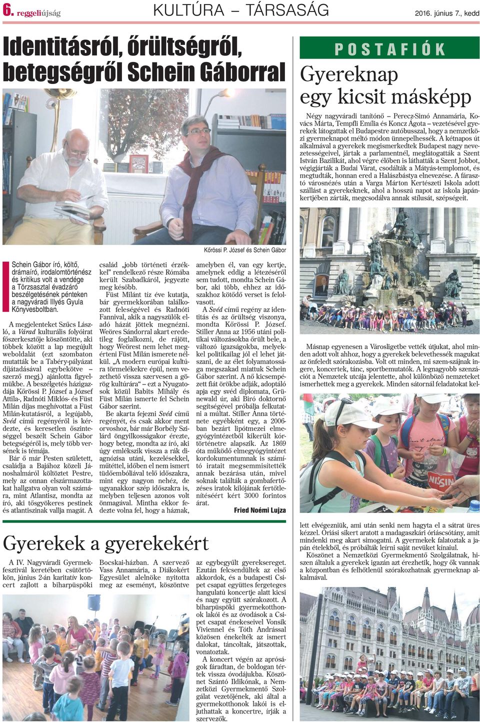 vezetésével gyerekek látogattak el Budapestre autóbusszal, hogy a nemzetközi gyermeknapot méltó módon ünnepelhessék.
