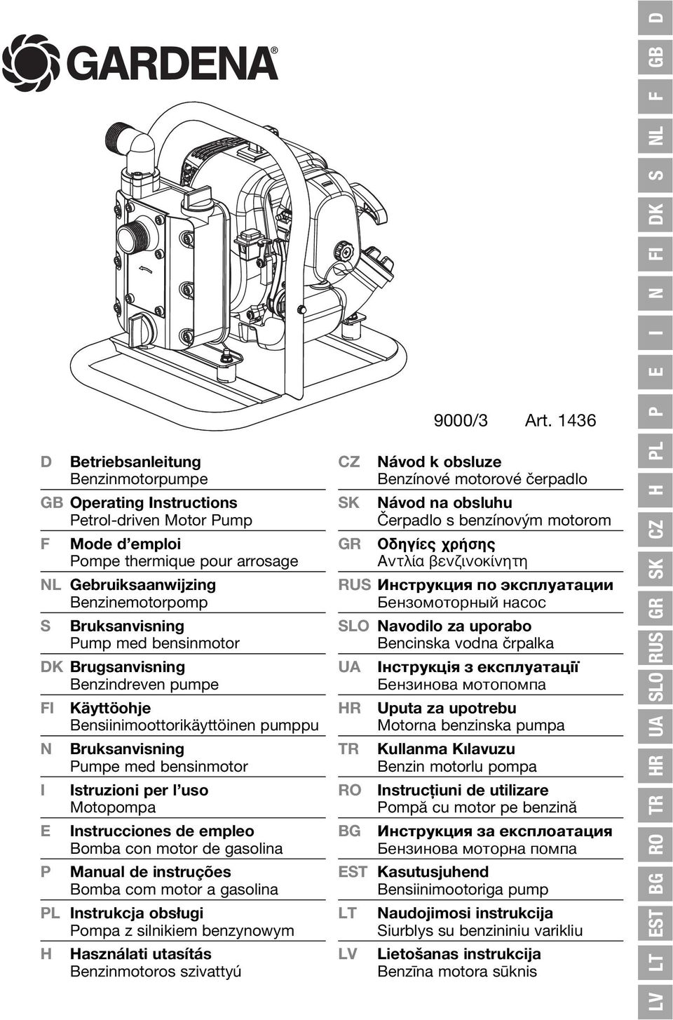 Instrucciones de empleo Bomba con motor de gasolina P Manual de instruções Bomba com motor a gasolina PL Instrukcja obsługi Pompa z silnikiem benzynowym asználati utasítás Benzinmotoros szivattyú CZ