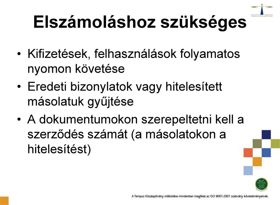 hitelesített másolatuk gyűjtése A dokumentumokon