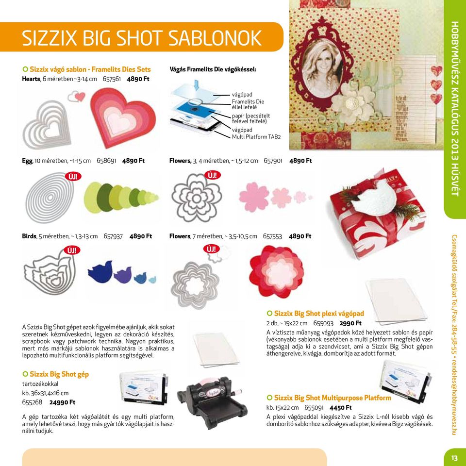 657937 4890 Ft A Szizix Big Shot gépet azok figyelmébe ajánljuk, akik sokat szeretnek kézműveskedni, legyen az dekoráció készítés, scrapbook vagy patchwork technika.
