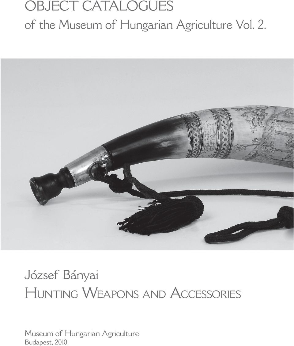 . József Bányai HUNTING WEAPONS AND