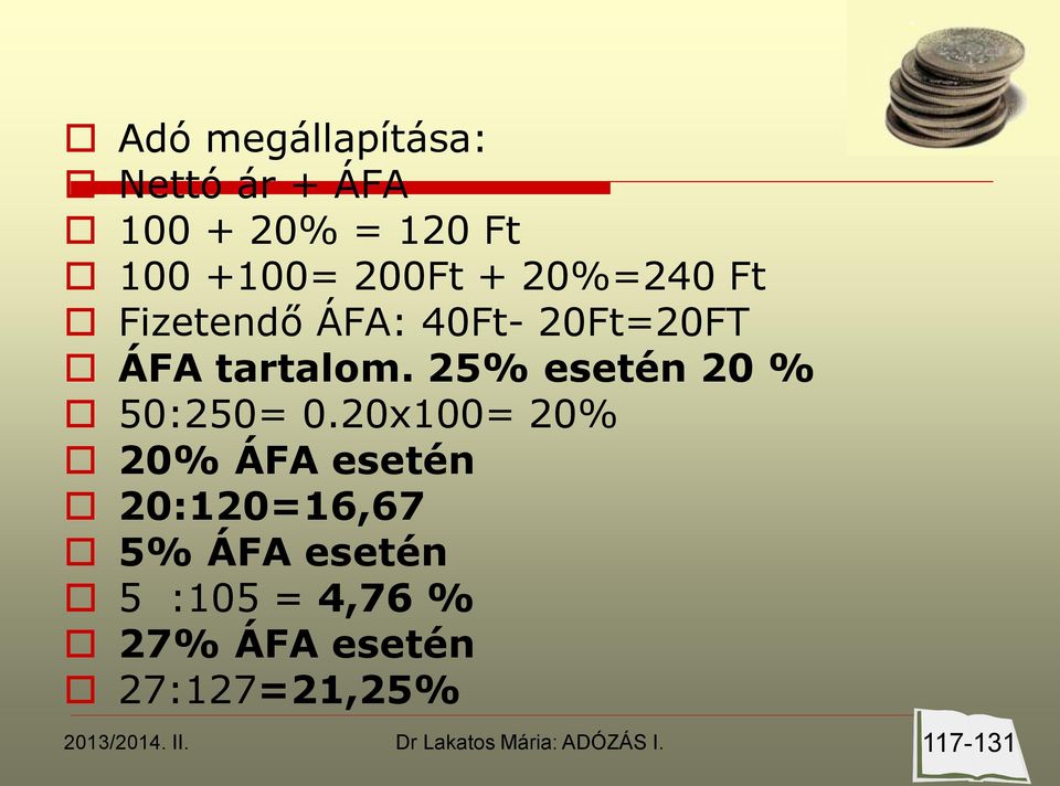 25% esetén 20 % 50:250= 0.