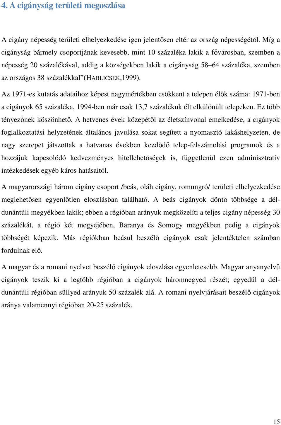 A cigányság kommunikációs szokásai, médiahasználattal kapcsolatos  attitűdjei és a Z generáció - PDF Free Download